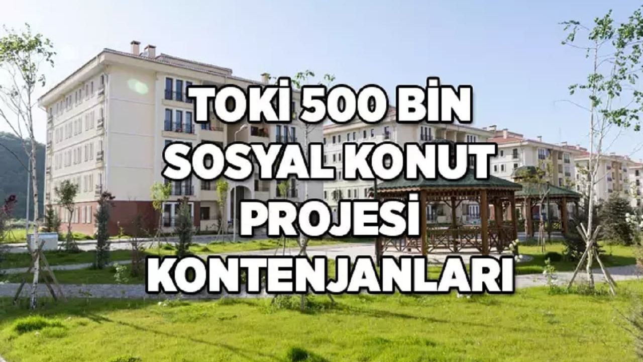 TOKİ'nin 500 bin konut projesinin detayları açıklandı