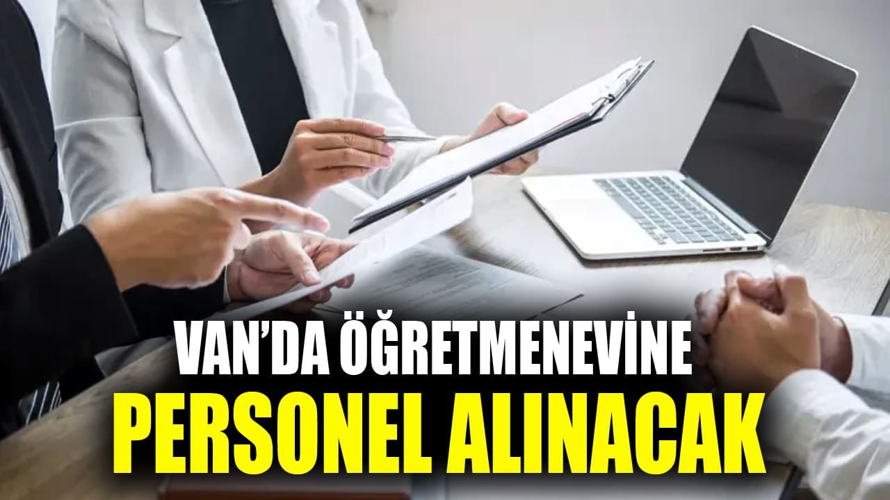 Van’da öğretmenevine personel alınacak