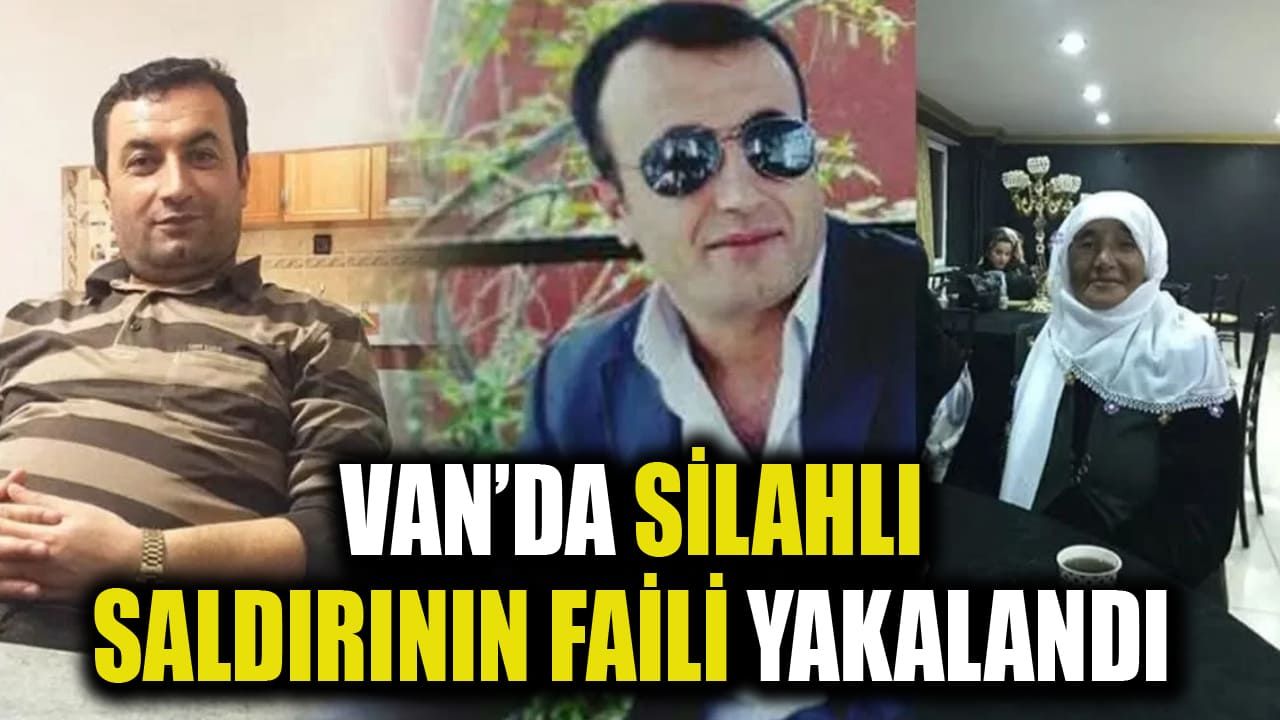Van’da silahlı saldırının faili yakalandı