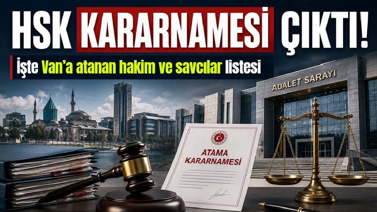 HSK kararnamesi yayımlandı! İşte Van’a atanan hakim ve savcılar listesi