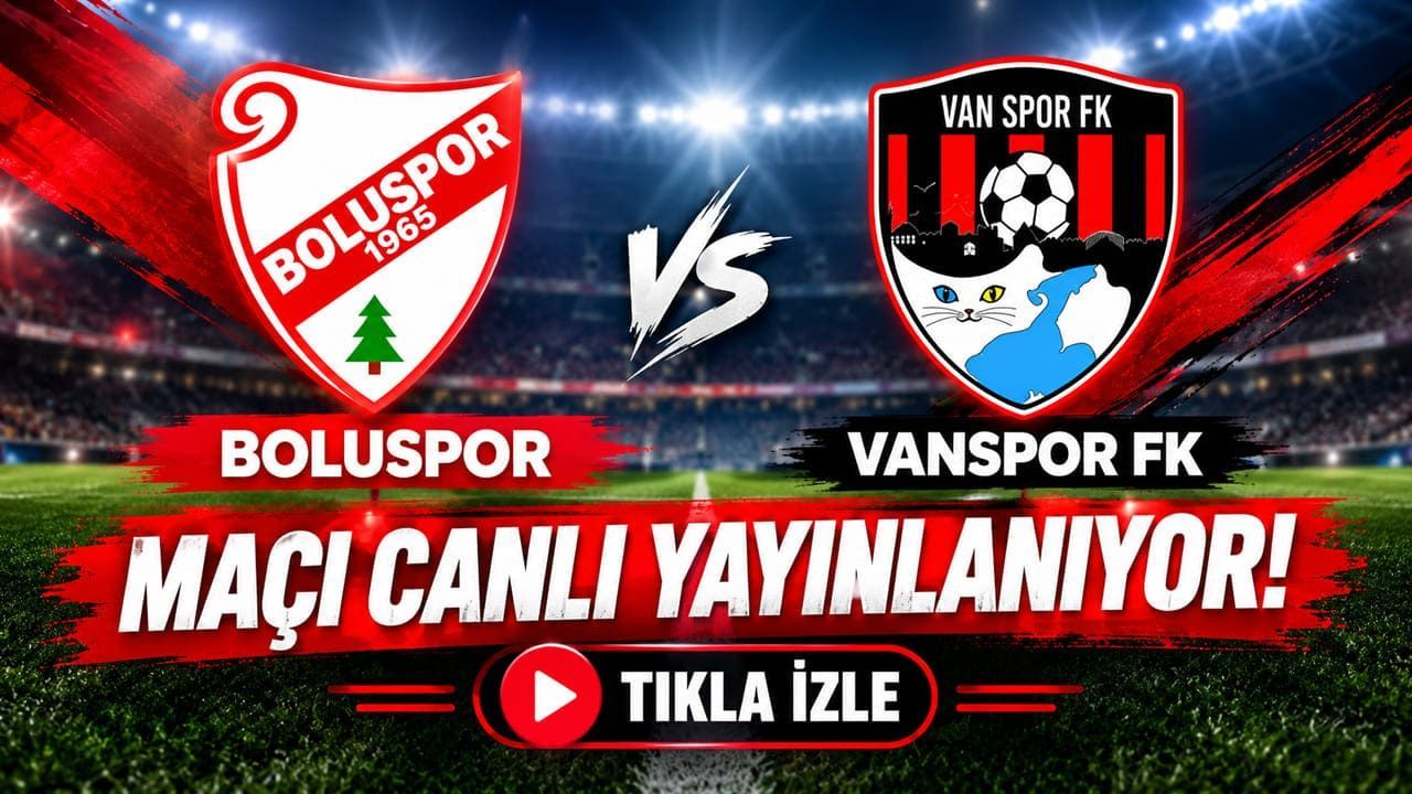 Boluspor- Vanspor maçı canlı yayınlanıyor! Tıkla izle