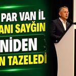 HÜDA PAR Van İl Başkanı Sayğın yeniden güven tazeledi