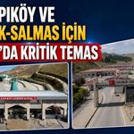 Kapıköy ve Gelincik-Salmas için Ankara’da kritik temas