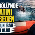 Van Gölü’nde hayatını kaybeden çocuğun ismi belli oldu