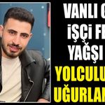 Vanlı genç işçi Ferdi Yağşı son yolculuğuna uğurlanacak