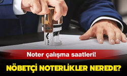 Van’da hafta sonu nöbetçi noterler