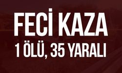 Feci Kaza; 1 ölü 35 yaralı