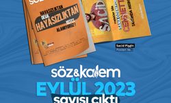 Söz&Kalem Dergisi Eylül Sayısı Çıktı! İşte Eylül ayı dosya konusu