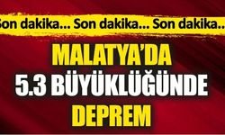 Malatya'da büyük deprem! Son Dakika...