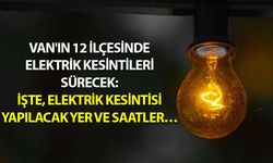 Van'ın 12 ilçesinde elektrik kesintileri sürecek: İşte, elektrik kesintisi yapılacak yer ve saatler…
