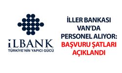 İller Bankası Van’da personel alıyor: Başvuru şatları açıklandı