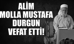 Molla Mustafa Durgun vefat etti