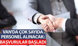 Van'da çok sayıda personel alınacak: Başvurular başladı