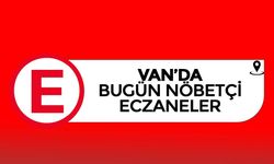 Van Nöbetçi Eczaneler hangileri