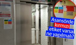Asansörlerde bulunan etiketler ne anlama geliyor? Asansörde kırmızı etiket varsa ne yapılmalı? Uzmanından önemli uyarı!