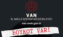 Van İl Milli Eğitim Müdürlüğü boykot kararı aldı!
