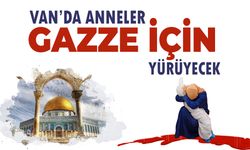 Van’da anneler Gazze için yürüyecek