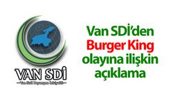 Van SDİ’den Burger King olayına ilişkin açıklama