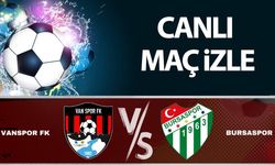 Canlı maç izle: Vanspor – Bursaspor