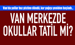 Van Merkezde okullar tatil mi?