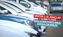 Van’da 2. el araçlar 110 bin TL’den başlayan fiyatlarla satışa çıkarıldı
