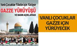 Vanlı çocuklar Gazze için yürüyecek