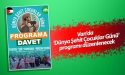 Van'da 'Dünya Şehit Çocuklar Günü' programı düzenlenecek