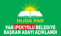 HÜDA PAR Van İpekyolu Belediye Başkan adayı açıklandı