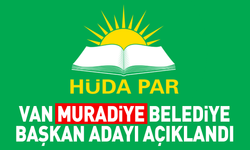 HÜDA PAR Van Muradiye Belediye Başkan adayı açıklandı