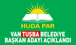 HÜDA PAR Van Tuşba Belediye Başkan adayı açıklandı