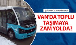 Van'da toplu taşımaya zam yolda? Şoförler Odası tarih verdi