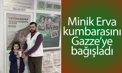 Vanlı minik Erva kumbarasını Gazze’ye bağışladı