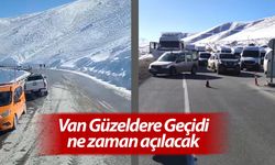 Van Güzeldere Geçidi ne zaman açılacak? Çığ riski devam ediyor mu?