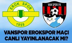 Vanspor Erokspor maçı canlı yayınlanacak mı?