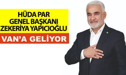 HÜDA PAR Genel Başkanı Zekeriya Yapıcıoğlu Van’a geliyor
