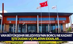 Van Büyükşehir Belediyesi’nin borcu 4 milyara ulaştı! İşte dudak uçuklatan iddialar…