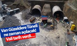 Van Güzeldere Tüneli ne zaman açılacak! Vali tarih verdi…