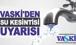 VASKİ’den Önemli Uyarı! 6 mahallede su kesintisi yaşanacak!