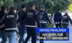 Van dahil 62 ilde "Kıskaç-15" operasyonu: 544 kişi yakalandı