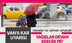 Van'a sağanak ve kar yağışı uyarısı!