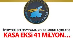 İpekyolu Belediyesi mali durumunu açıkladı! Kasa eksi 41 milyon…