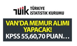 TÜİK Van’da memur alımı yapacak! KPSS 55,60,70 puan…