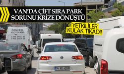 Van’da çift sıra park sorunu krize dönüştü