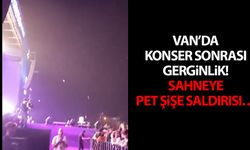 Van’da konser sonrası gerginlik! Sahneye pet şişe saldırısı…