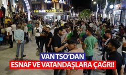 Van TSO’dan esnaf ve vatandaşlara çağrı!