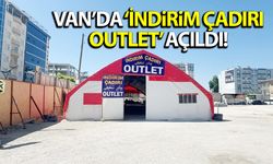 Van’da ‘İndirim Çadırı Outlet’ açıldı!