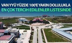 Van YYÜ yüzde 100'e yakın dolulukla en çok tercih edilenler listesinde