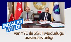 İmzalar atıldı: Van YYÜ ile SGK İl Müdürlüğü arasında iş birliği