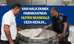 Van Halk Ekmek Fabrikası'nda hijyen skandalı! Ceza kesildi...