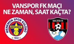 Vanspor FK maçı ne zaman? Menemen Belediyespor - Vanspor maçı canlı yayınlanacak mı?